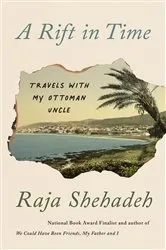 Book cover of A Rift in Time by Raja Shehadeh
