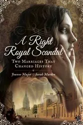 Book cover of A Right Royal Scandal by Joanne Major