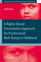 Book cover of A Rights-Based Preventative Approach for Psychosocial Well-being in Childhood by Murli Desai