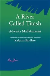 Book cover of A River Called Titash by Adwaita Mallabarman