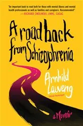 Book cover of A Road Back from Schizophrenia by Arnhild Lauveng