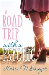 Book cover of A Road Trip with a Psychic by Karen Sawyer