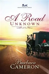 Book cover of A Road Unknown by Barbara Cameron