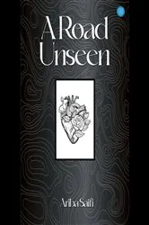 Book cover of A road unseen by Ariba Saifi