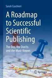 Book cover of A Roadmap to Successful Scientific Publishing by Sarah Cuschieri