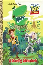 Book cover of A Roaring Adventure (Disney/Pixar Toy Story) by Kristen L. Depken
