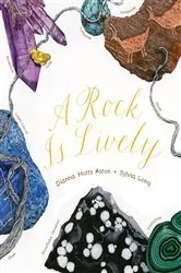 Book cover of A Rock Is Lively by Dianna Hutts Aston