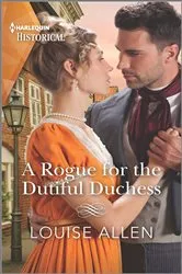 Book cover of A Rogue for the Dutiful Duchess by Louise Allen
