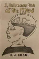 Book cover of A Rollercoaster Ride of the Mind by D. J. Chard