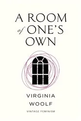 Book cover of A Room of One’s Own (Vintage Feminism Short Edition) by Virginia Woolf