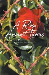 Book cover of A Rose Amongst Thorns by Semone Deon King