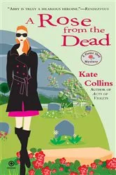 Book cover of A Rose From the Dead by Kate Collins