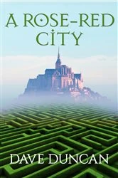 Book cover of A Rose-Red City by Dave Duncan