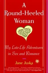Book cover of A Round-Heeled Woman by Jane Juska