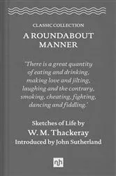 Book cover of A Roundabout Manner by William Makepeace Thackeray