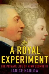Book cover of A Royal Experiment by Janice Hadlow