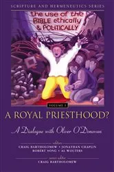 Book cover of A Royal Priesthood?: The Use of the Bible Ethically and Politically by Craig Bartholomew