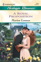 Book cover of A Royal Proposition by Marion Lennox