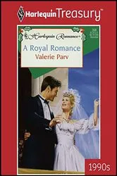 Book cover of A ROYAL ROMANCE by Valerie Parv