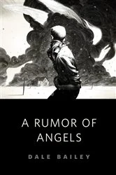 Book cover of A Rumor of Angels by Dale Bailey