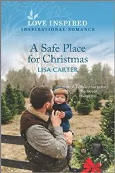 Book cover of A Safe Place for Christmas by Lisa Carter