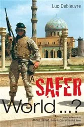 Book cover of A Safer World by Debieuvre Luc