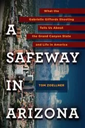Book cover of A Safeway in Arizona by Tom Zoellner