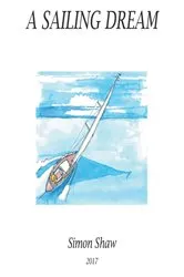 Book cover of A Sailing Dream by Simon Shaw
