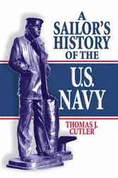 Book cover of A Sailor's History of the U.S. Navy by Thomas J Cutler