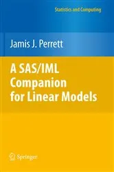Book cover of A SAS/IML Companion for Linear Models by Jamis J. Perrett