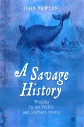 Book cover of A Savage History by John Newton