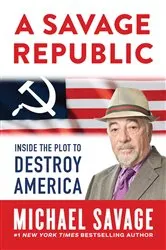Book cover of A Savage Republic by Michael Savage