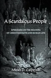 Book cover of A Scandalous People by Micah D. Carpenter