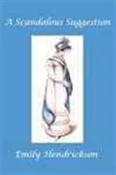 Book cover of A Scandalous Suggestion by Emily Hendrickson