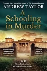 Book cover of A Schooling in Murder by Andrew Taylor