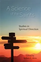 Book cover of A Science of the Saints by Robert E. Alvis