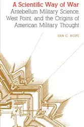 Book cover of A Scientific Way of War by Ian C. Hope