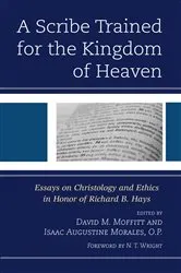 Book cover of A Scribe Trained for the Kingdom of Heaven by David M. Moffitt