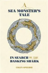 Book cover of A Sea Monster's Tale by Colin Speedie