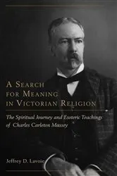 Book cover of A Search for Meaning in Victorian Religion by Jeffrey D. Lavoie
