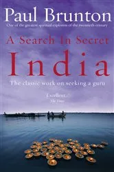 Book cover of A Search In Secret India by Paul Brunton