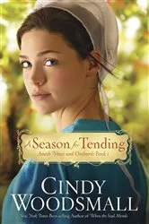 Book cover of A Season for Tending by Cindy Woodsmall