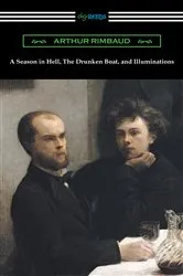Book cover of A Season in Hell, The Drunken Boat, and Illuminations by Arthur Rimbaud