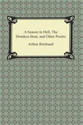 Book cover of A Season in Hell, The Drunken Boat, and Other Poems by Arthur Rimbaud