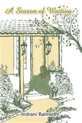Book cover of A Season of Waiting by Indrani Raimedhi