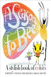 Book cover of A Season to Bee by Carlos Aponte