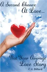 Book cover of A Second Chance at Love by Dillard, C.J.,