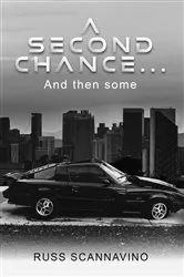 Book cover of A Second Chance...And then some by RUSS SCANNAVINO
