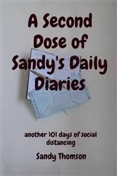 Book cover of A Second Dose of Sandy's Daily Diaries by Sandy Thomson