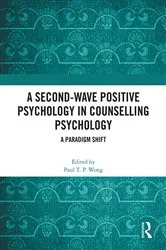 Book cover of A Second-Wave Positive Psychology in Counselling Psychology by Paul T. P. Wong